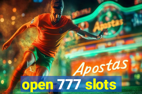 open 777 slots